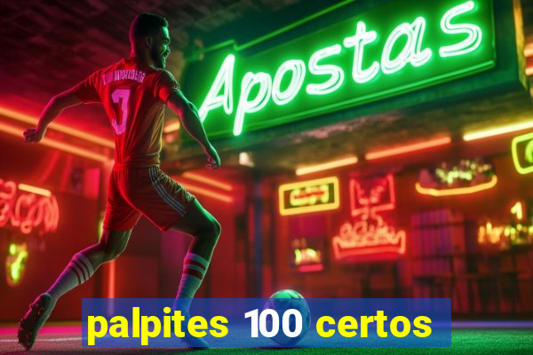 palpites 100 certos